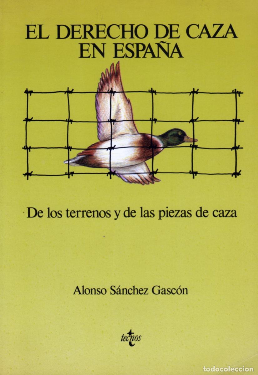 Libros de segunda mano: DERECHO DE CAZA EN ESPA&Ntilde;A. De los terrenos y de las piezas de caza, EL