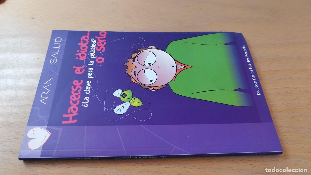 Libros de segunda mano: HACERSE EL IDIOTA O SERLO / JOSE CARLOS FUERTES ROCA&Ntilde;IN / KARA 13-14 / ARAN