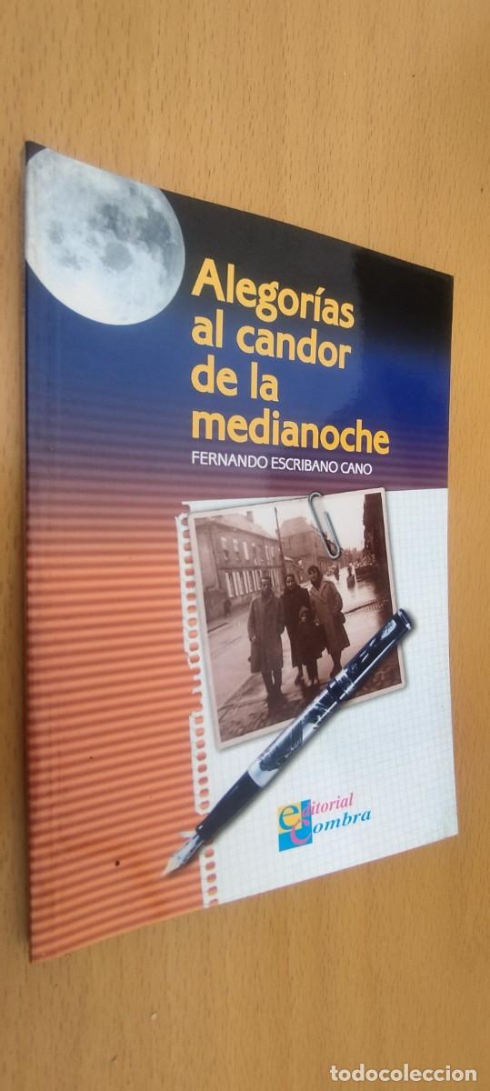 Libros de segunda mano: ALEGORIAS AL CANDOR DE LA MEDIANOCHE / FERNANDO ESCRIBANO CANO / KARA 01 / COMBRA