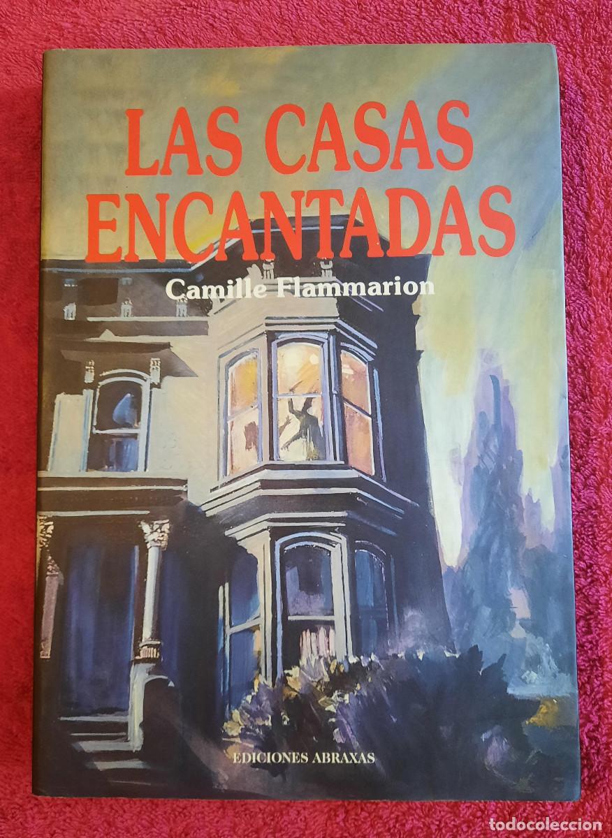 Libros de segunda mano: Las casas encantadas (Camille Flammarion) Ediciones Abraxas