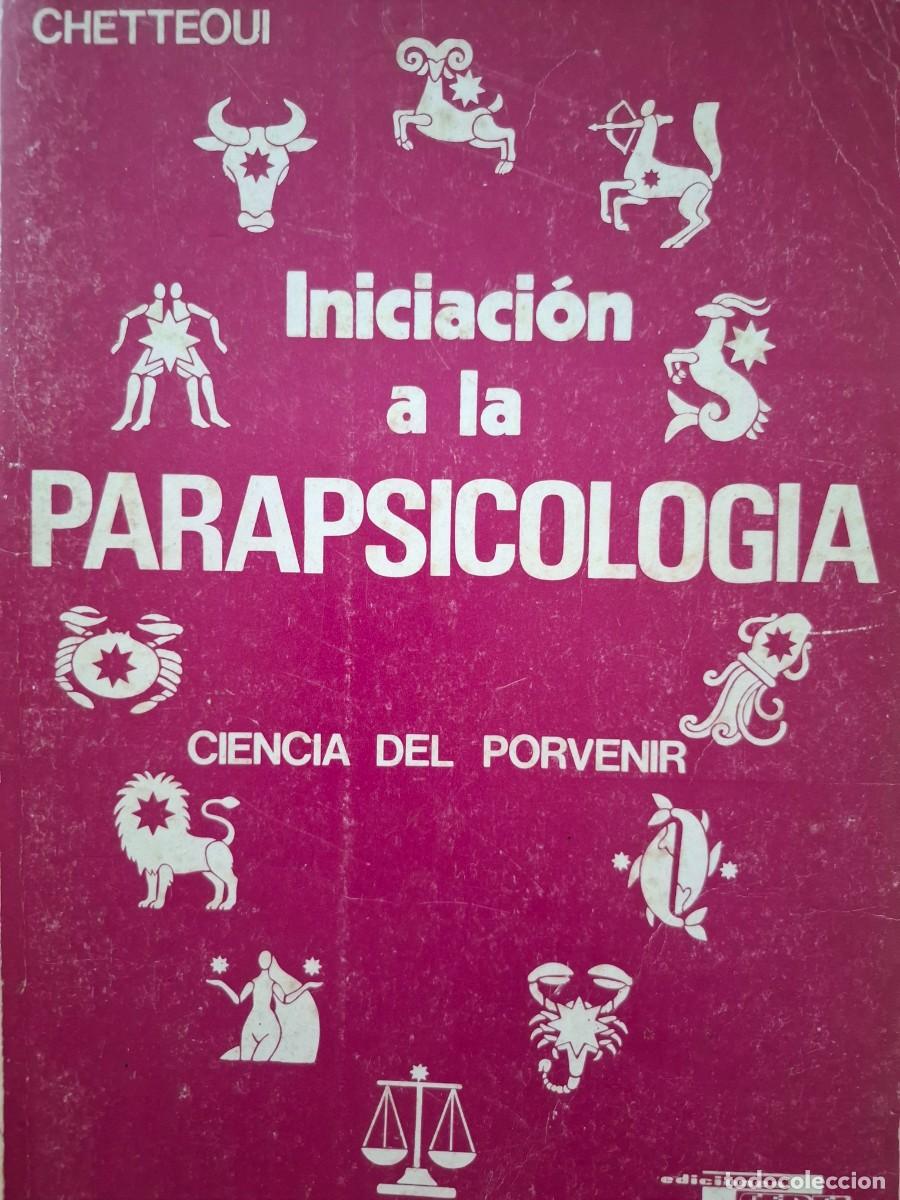 Gebrauchte B&uuml;cher: iniciaci&oacute;n a la parapsicolog&iacute;a Chetteoui