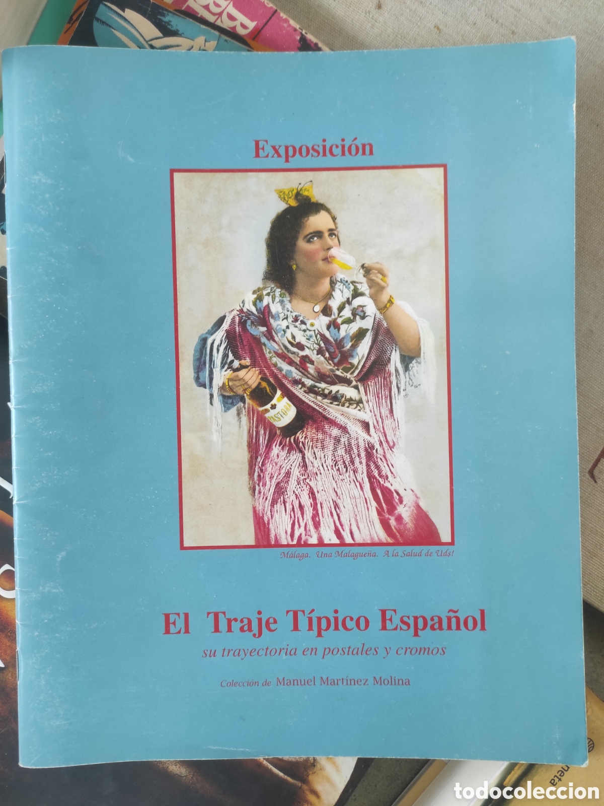 Libros de segunda mano: El traje t&iacute;pico Espa&ntilde;ol su trayectoria en postales y cromos. Colecci&oacute;n de Manuel Mart&iacute;nez
