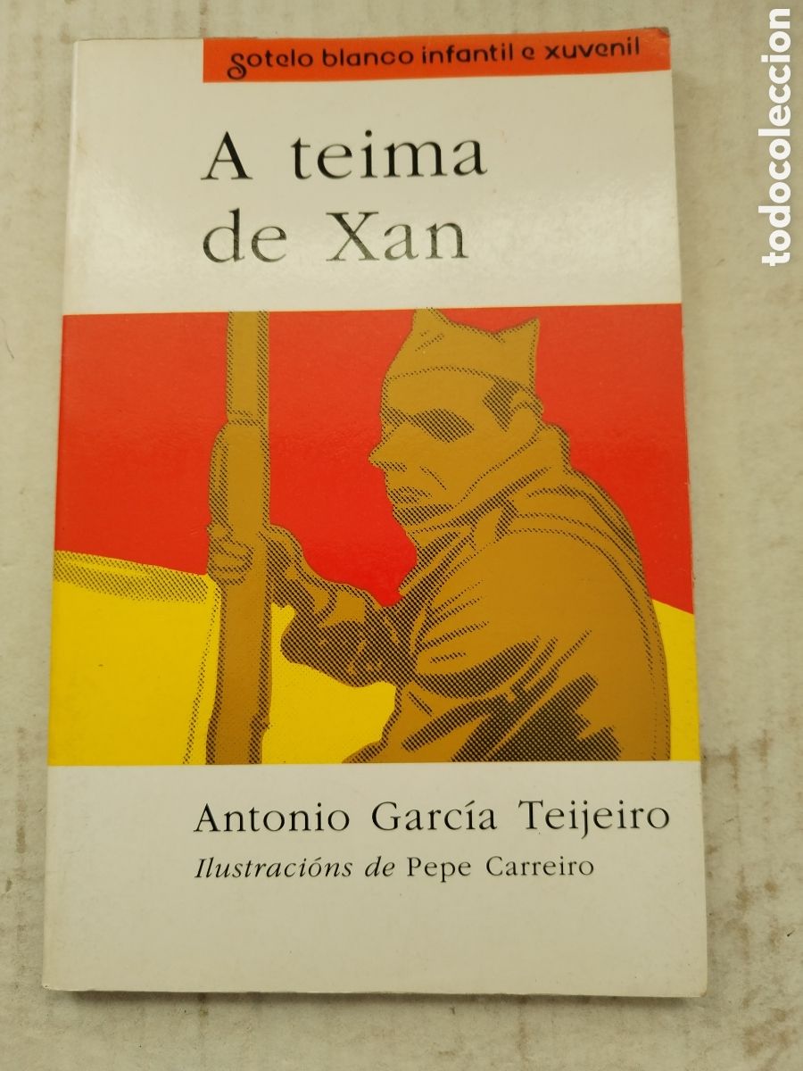 Libros de segunda mano: A TEIMA DE XAN/ANTONIO TEIJEIRO PEPE CARREIRO
