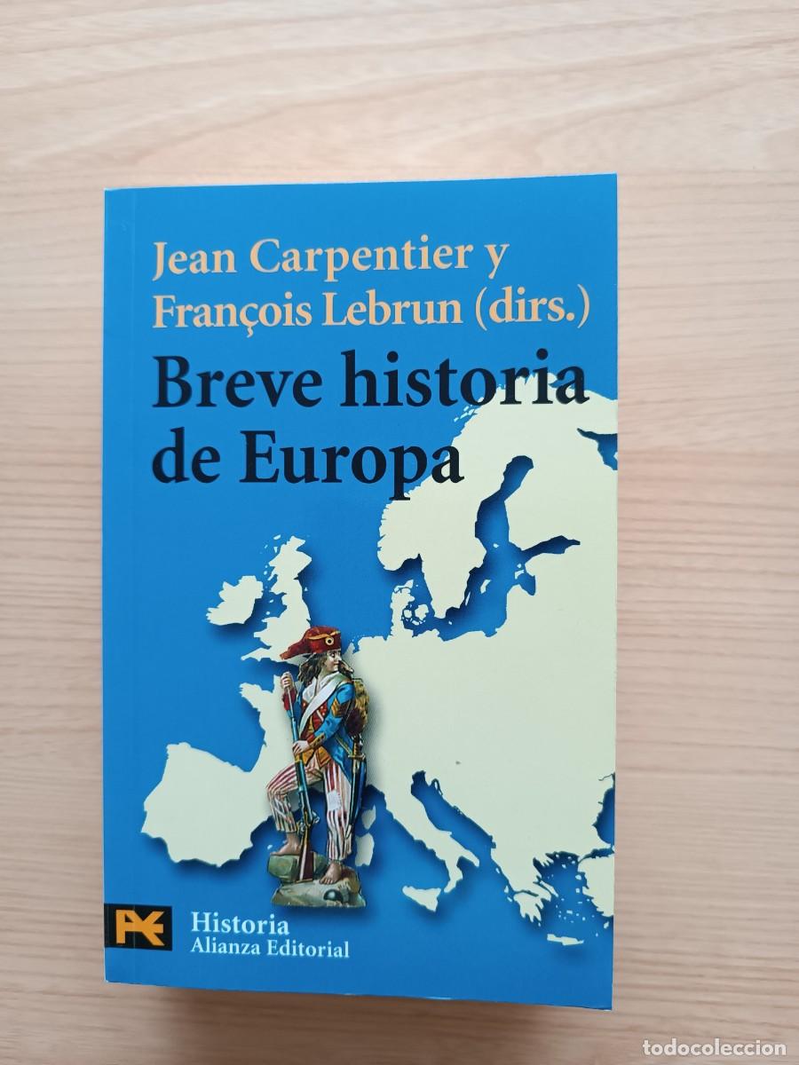 Libros de segunda mano: Breve historia de Europa - Jean Carpentier y Fran&ccedil;ois Lebrun (dirs.). Alianza