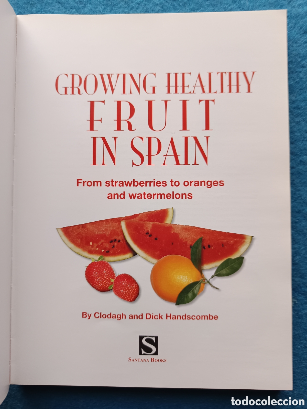 Libros de segunda mano: GROWING HEALTHY FRUIT IN SPAIN CLODAGH HANDSCOMBE y DICK HANDSCOMBE - Foto 3