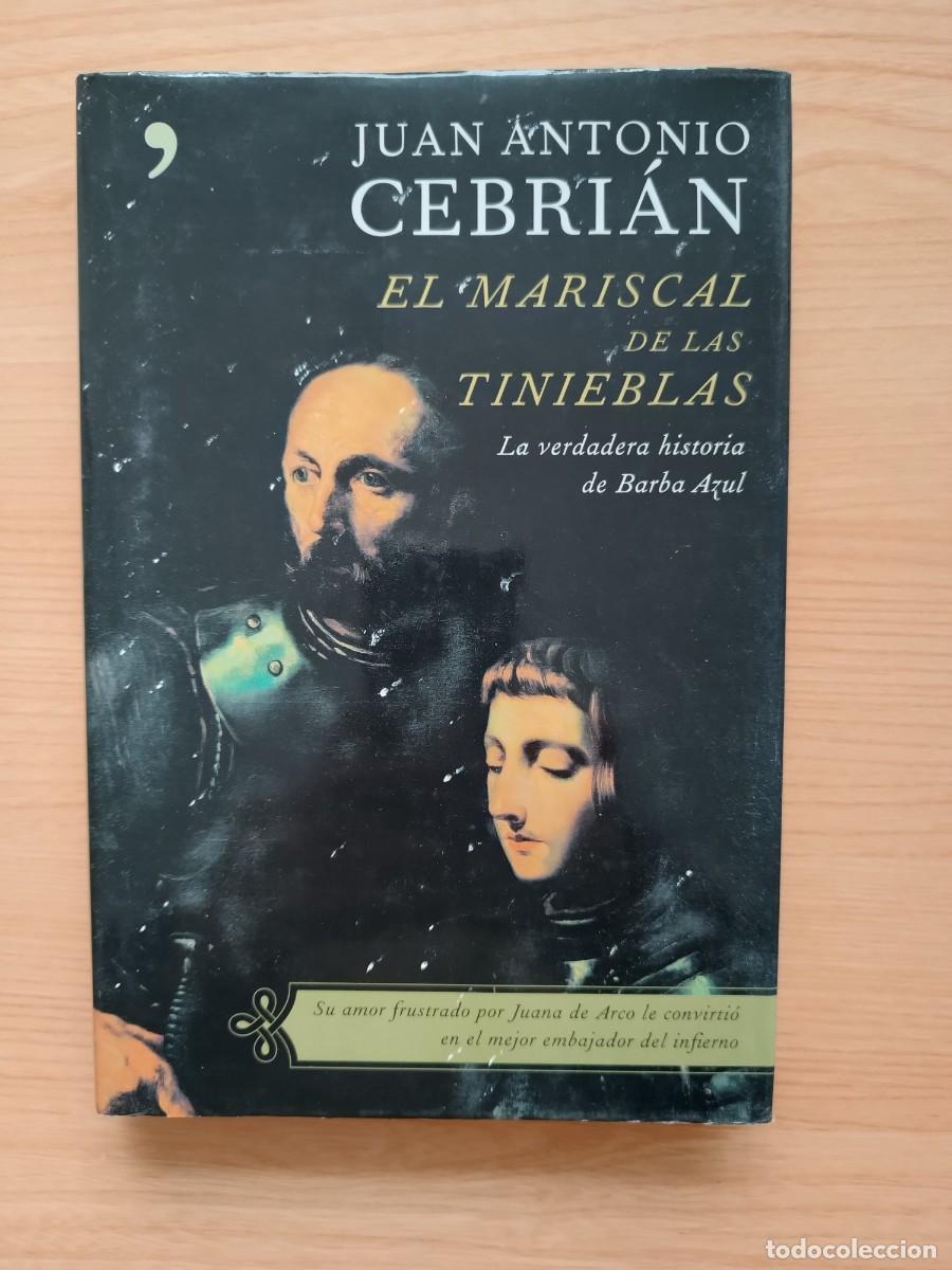 Libros de segunda mano: El mariscal de las tinieblas. La verdadera historia de Barba Azul - Juan Antonio Cebri&aacute;n