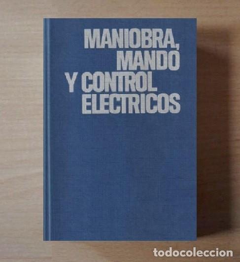 Second hand books: �F2019 - MANIOBRA MANDO Y CONTROL ELECTRICOS. ELECLTRICIDAD. MECANICA. CEAC.