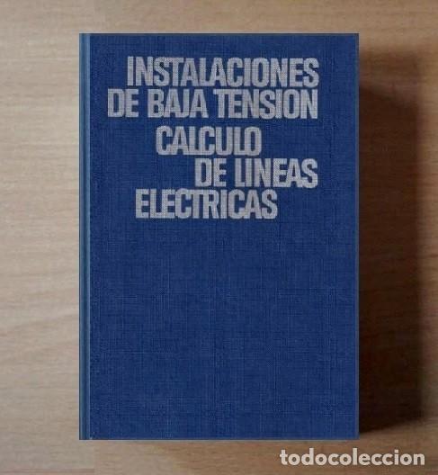 Libros de segunda mano: INSTALACIONES DE BAJA TENSION. CALCULO DE LINEAS ELECTRICAS. ELECTRICIDAD. MECANICA. CEAC.