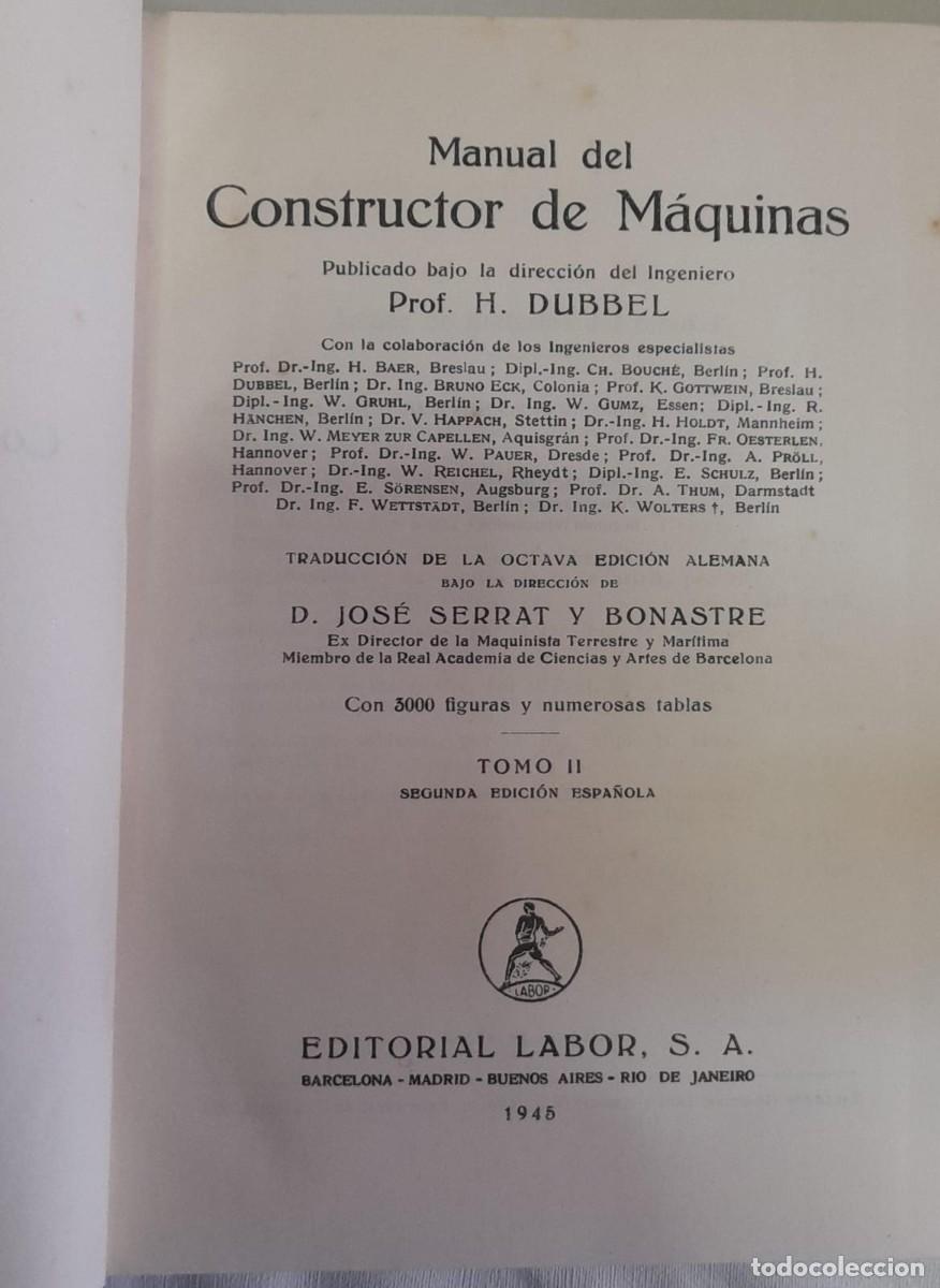Libros de segunda mano: MANUAL DEL CONSTRUCTOR DE M&Aacute;QUINAS TOMO II, H. DUBBEL, ED. LABOR, 1945 - Foto 2