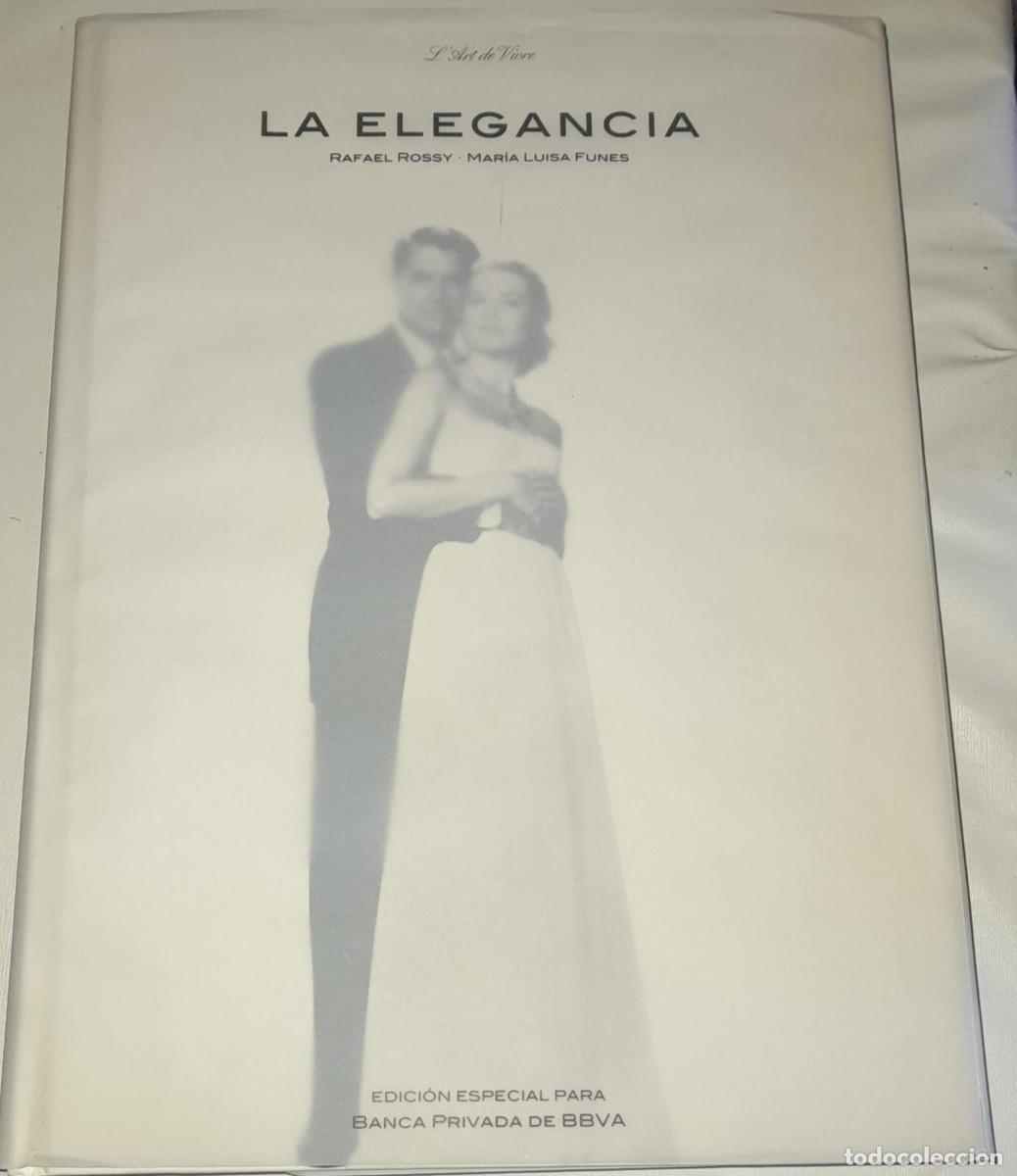 Libros de segunda mano: LA ELEGANCIA, POR R. ROSSY Y M.L. FUNES, ED. ESPECIAL PARA BBVA, 2011