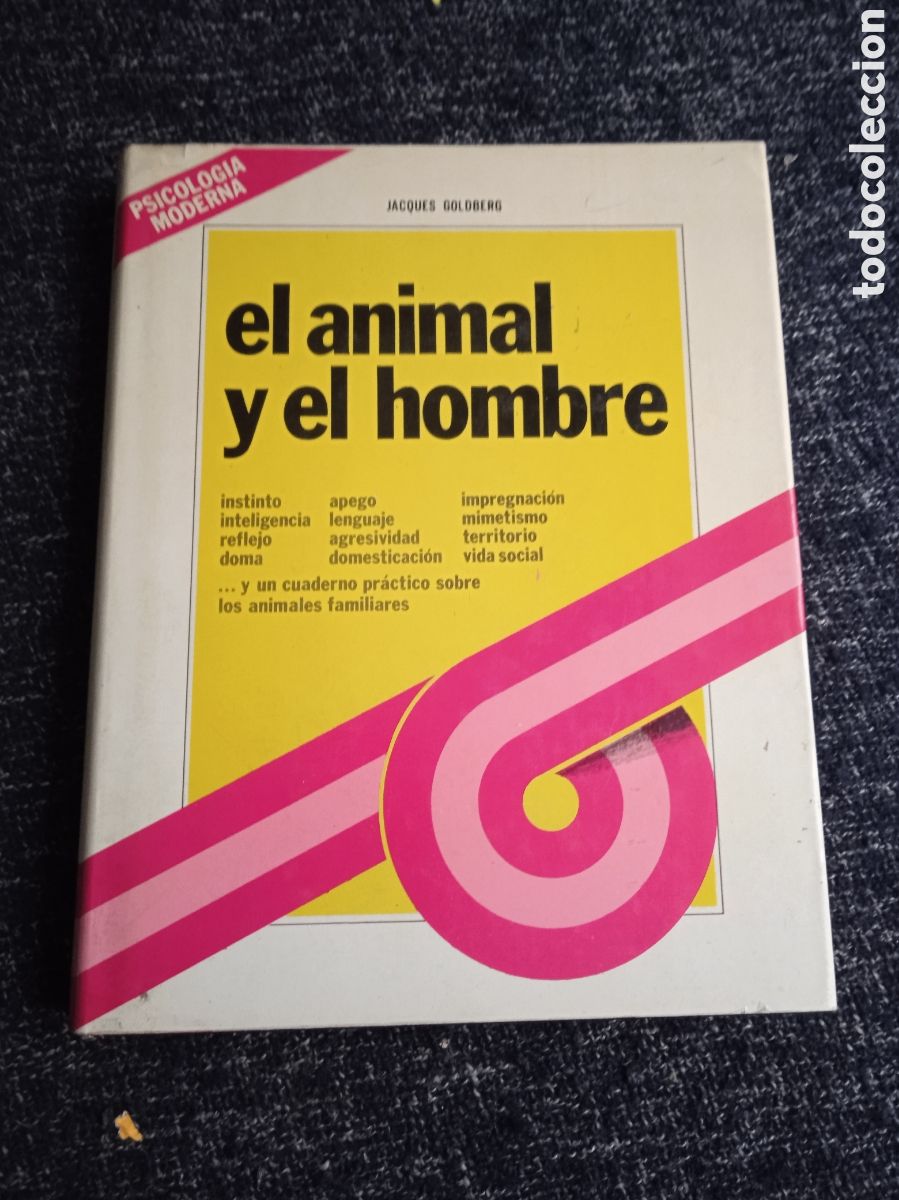 Libros de segunda mano: PSICOLOGIA MODERNA. EL ANIMAL Y EL HOMBRE / JACQUES GOLDBERG