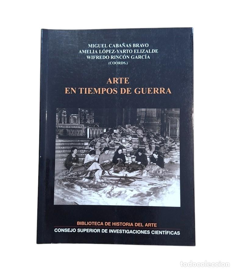 Second hand books: Caba&ntilde;as, Miguel; L&oacute;pez-Yarto, Amelia; Rinc&oacute;n, Wilfredo.- ARTE EN TIEMPOS DE GUERRA (2009)