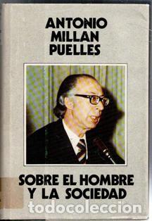 Libros de segunda mano: Sobre el hombre y la sociedad, Antonio Millan Puelles