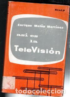 Libros de segunda mano: As&iacute; es la Televisi&oacute;n, Enrique Mel&oacute;n Mart&iacute;nez
