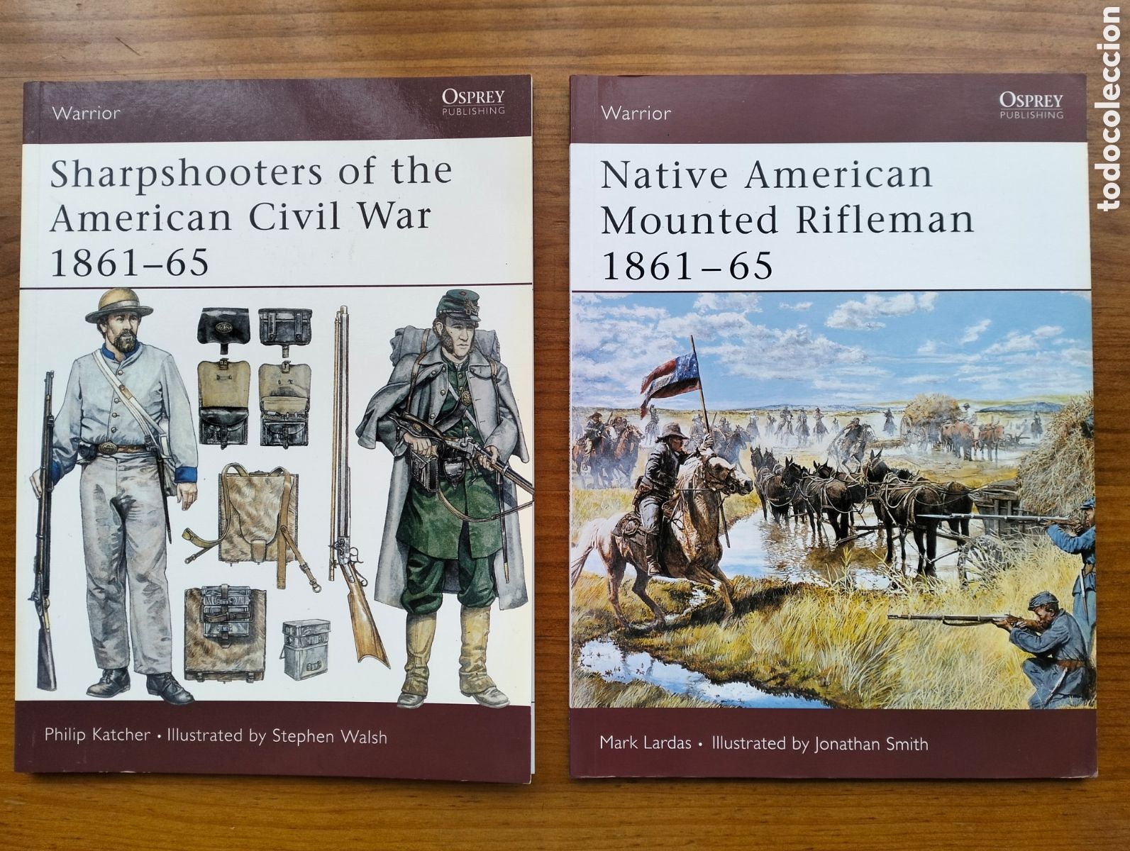 Libros de segunda mano: SHARPSHOOTERS + NATIVE MOUNTED RIFELMAN 1861-65 / Katcher + Lardas / Osprey Publ. (Warrior 60 + 105)