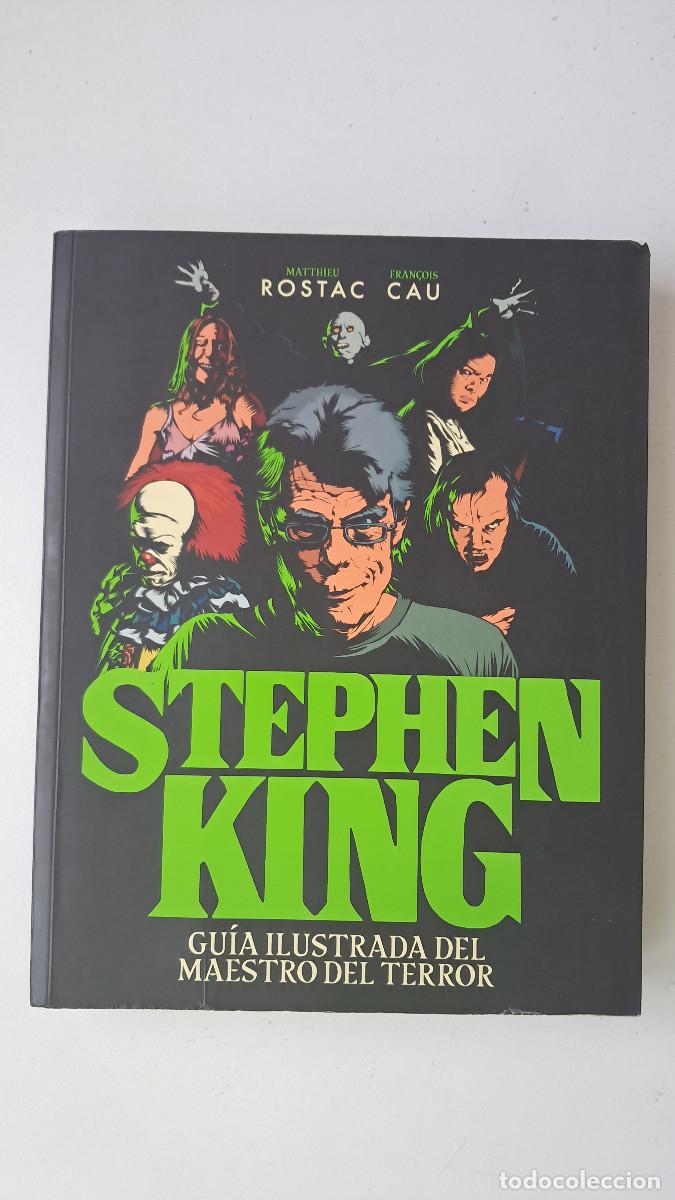 Libros de segunda mano: Stephen King. Gu&iacute;a ilustrada del maestro del terror (Matthieu Rostac y Fran&ccedil;ois Cau) - Lunwerg