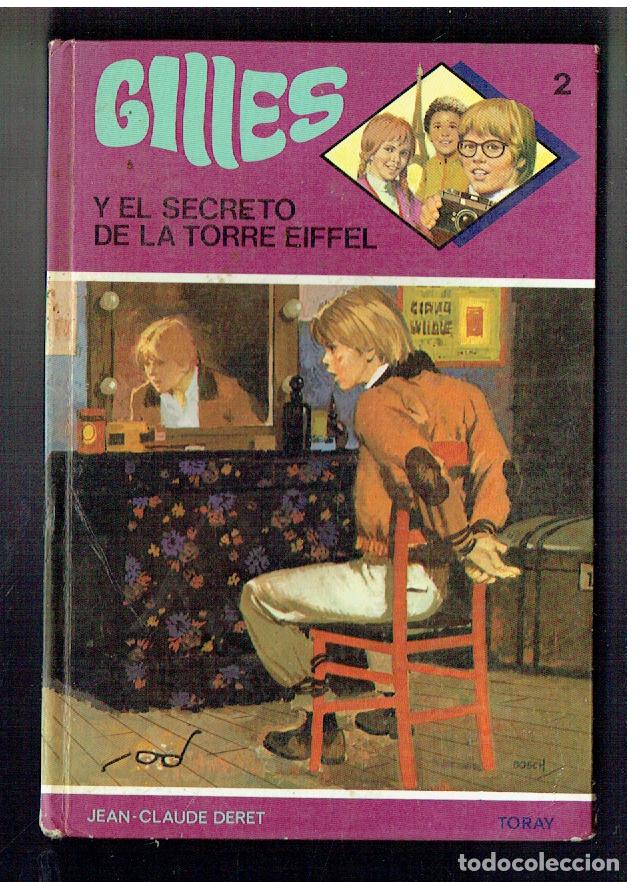 Libros de segunda mano: GILLES Y EL SECRETO DE LA TORRE EIFFEL. JEAN-CLAUDE DERET. TORAY, 1979. (ST/SL5.1)