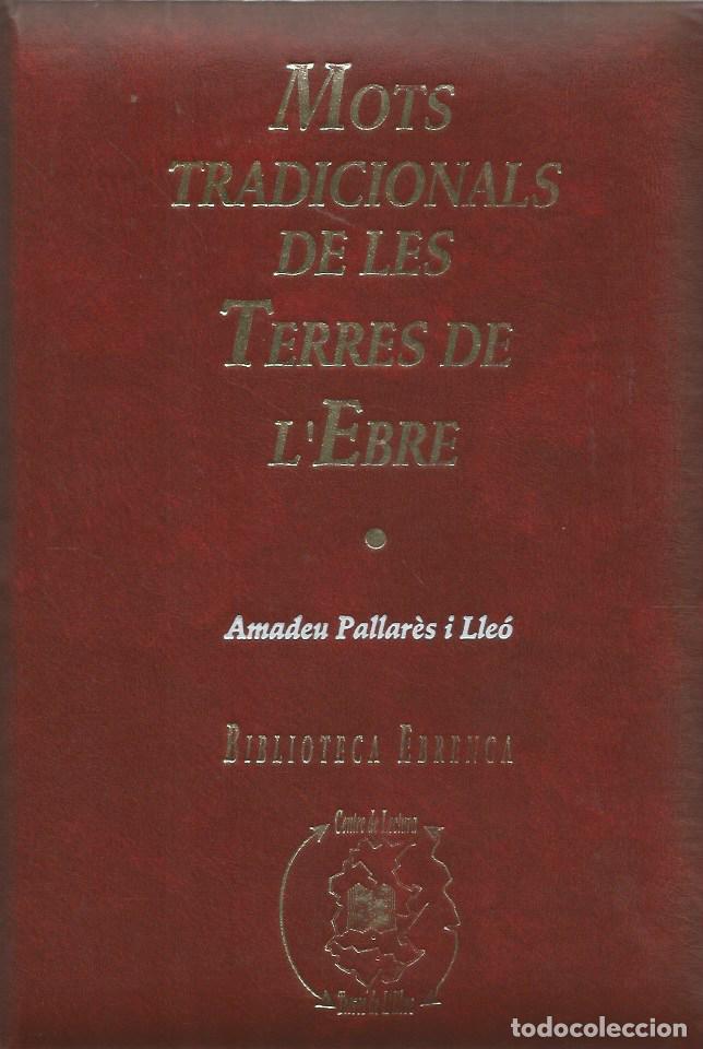 Libros de segunda mano: MOTS TRADICIONAL DE LES TERRES DE L'EBRE - AMADEU PALLAR&Eacute;S i LLE&Oacute;