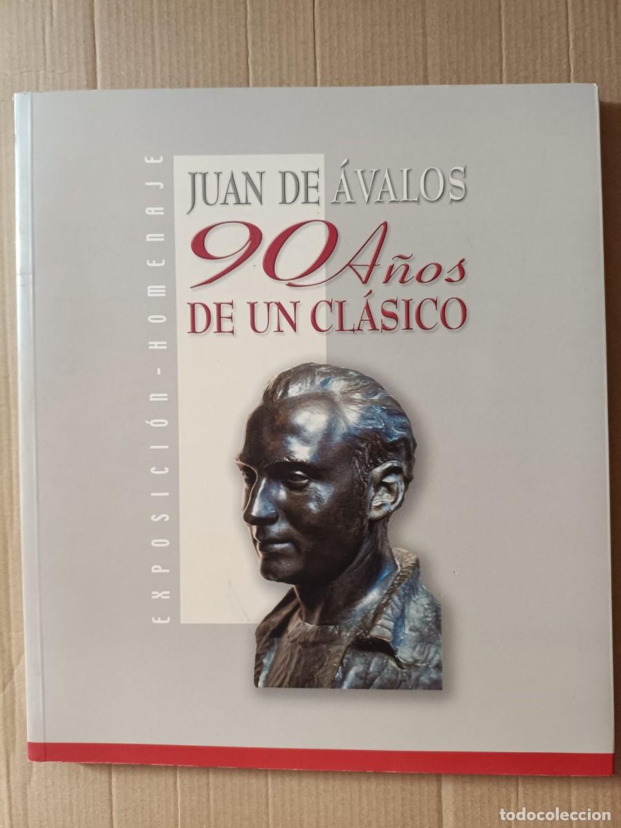 Libros de segunda mano: Juan de &Aacute;valos: 90 a&ntilde;os de un cl&aacute;sico, publicada originalmente en el a&ntilde;o 2001