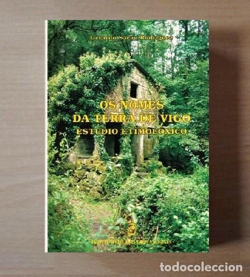 Libros de segunda mano: �F3087 - OS NOMES DA TERRA DE VIGO. ESTUDIO ETIMOLOGICO. G. SACAU RODRIGUEZ. PONTEVEDRA. GALICIA.