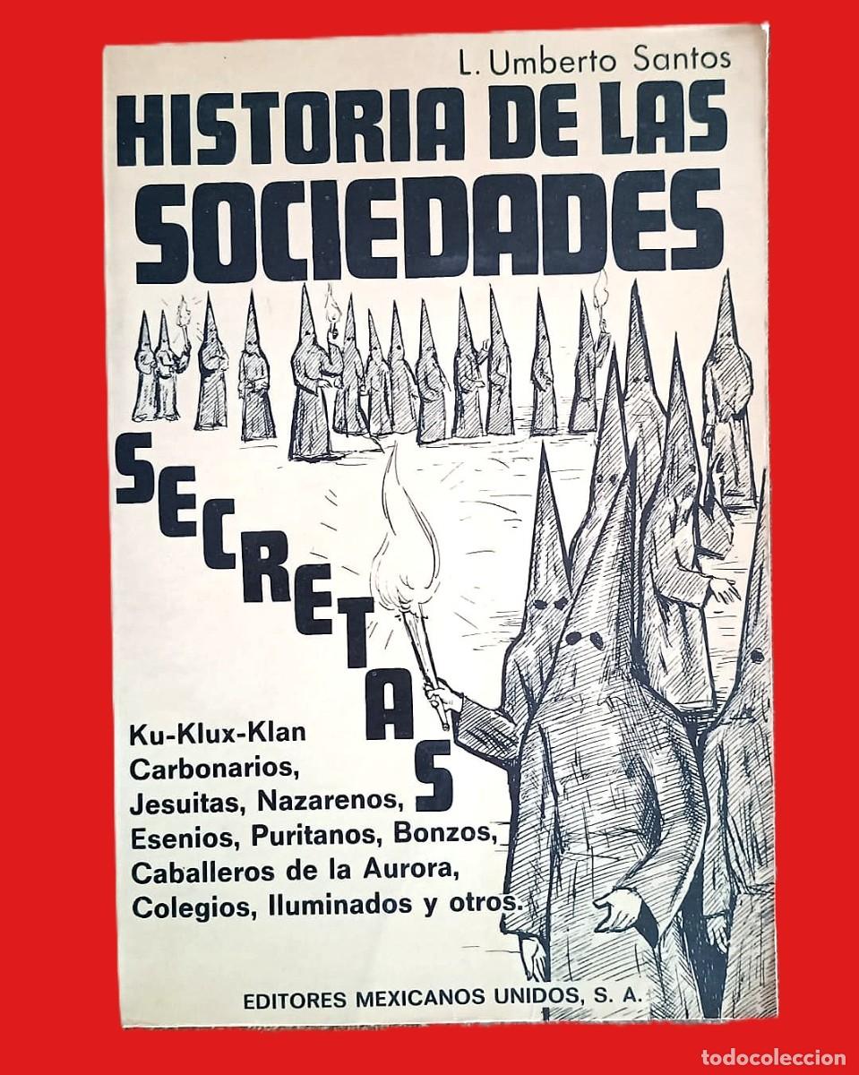 Libros de segunda mano: A&ntilde;o 1974. Historia de las sociedades secretas. Editado en M&eacute;xico. Muy raro.