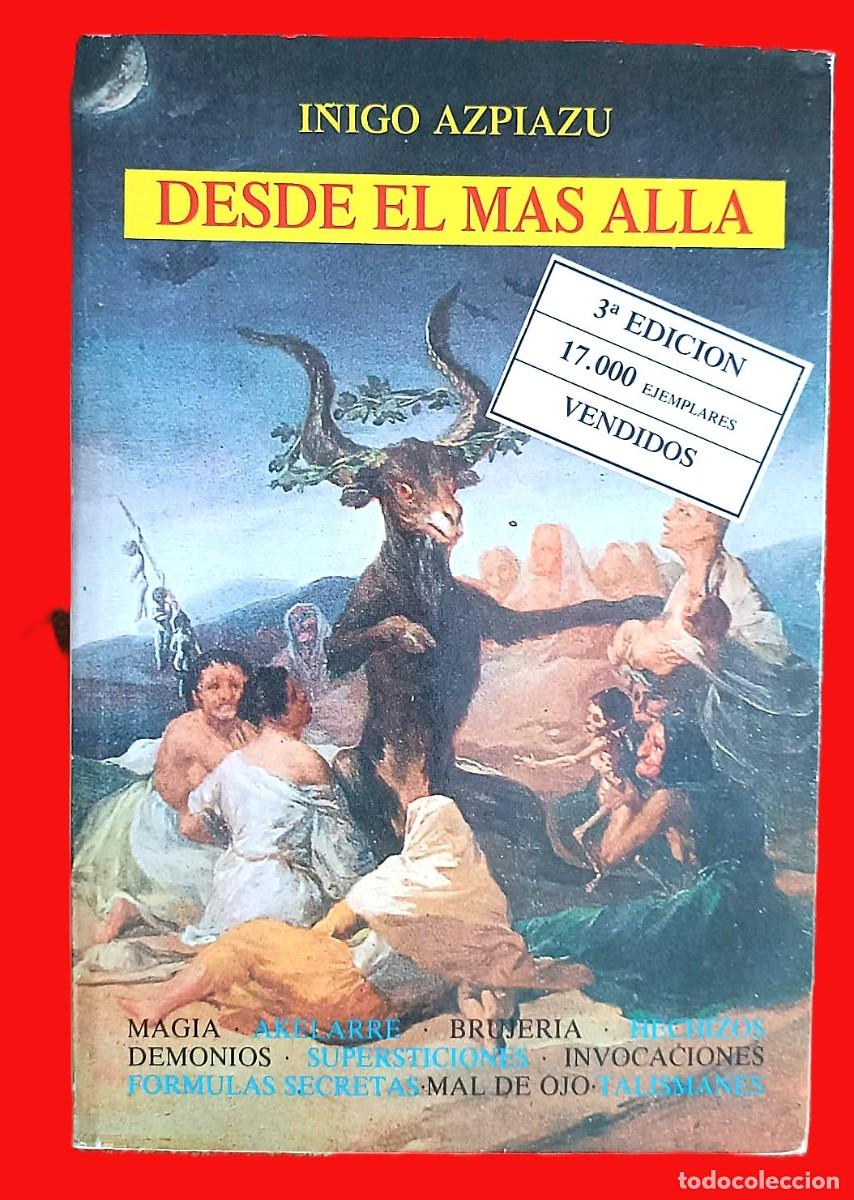 Libros de segunda mano: DESDE EL M&Aacute;S ALL&Aacute;. I&ntilde;igo Azpiazu Primera edici&oacute;n Barcelona, 1987.