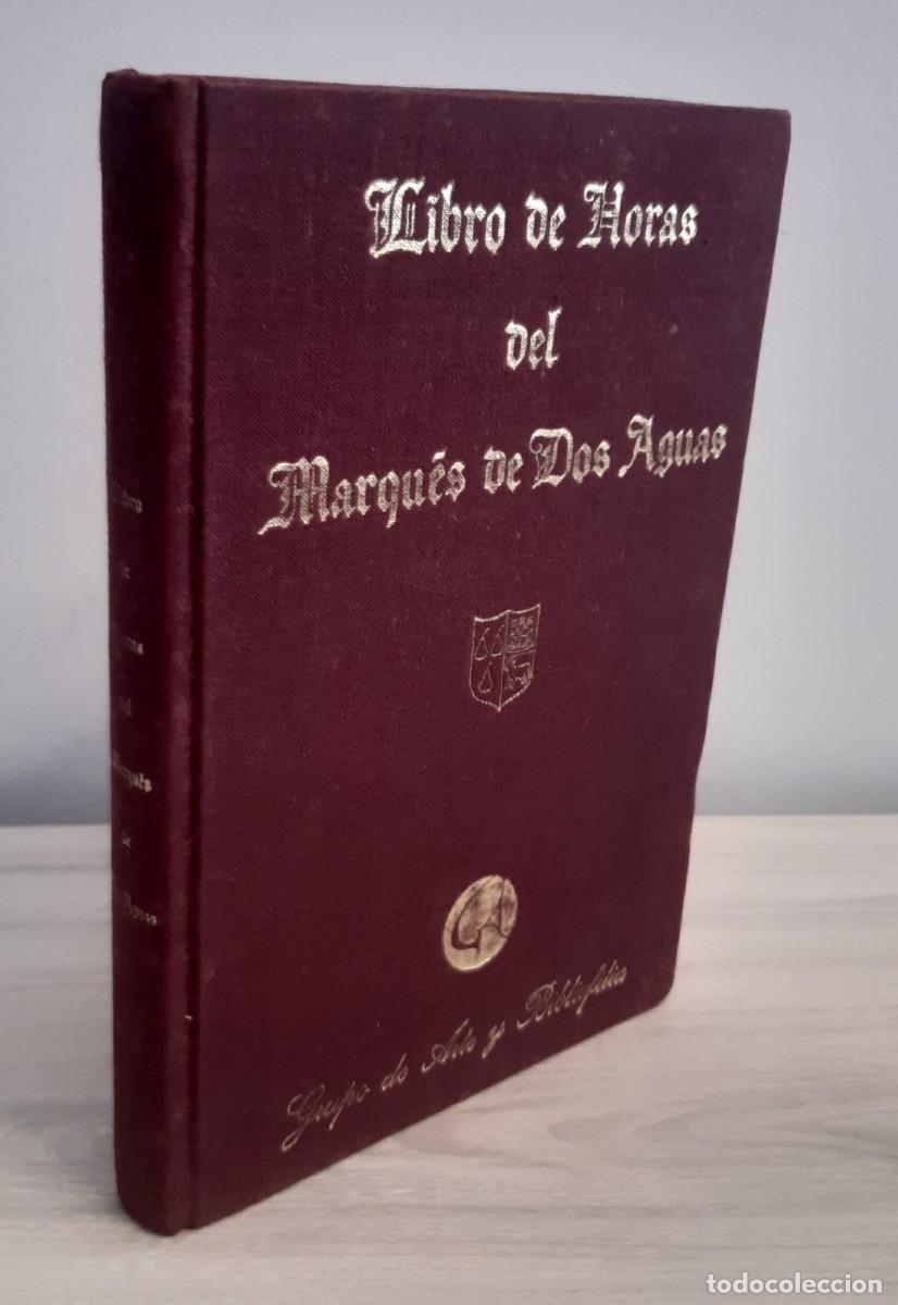 Libros de segunda mano: LIBRO DE HORAS DEL MARQU&Eacute;S DE DOS AGUAS. GRUPO DE ARTE Y BIBLIOF&Iacute;LIA, 1993