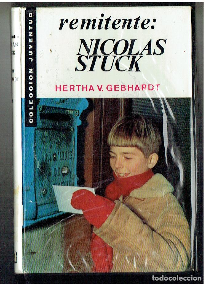 Libros de segunda mano: REMITENTE: NICOLAS STUCK. HERTA V. GEBHARDT. JUVENTUD, 1966. (ST/SL3)