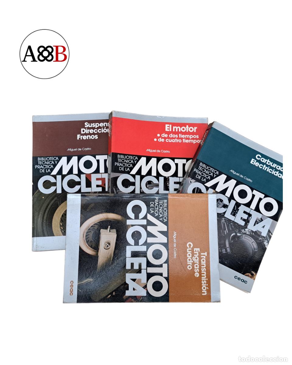 Libros de segunda mano: LOTE 4 LIBROS Biblioteca T&eacute;cnica y Pr&aacute;ctica de la Motocicleta &mdash; Miguel de Castro CEAC 1986 &mdash; Complet