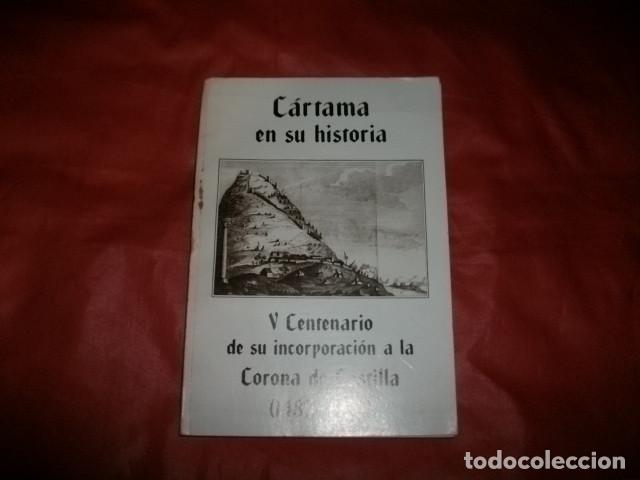Libros de segunda mano: C&Aacute;RTAMA EN SU HISTORIA. M&Aacute;LAGA, V CENTENARIO DE SU INCORPORACI&Oacute;N A LA CORONA DE CASTILLA (1485-1985)