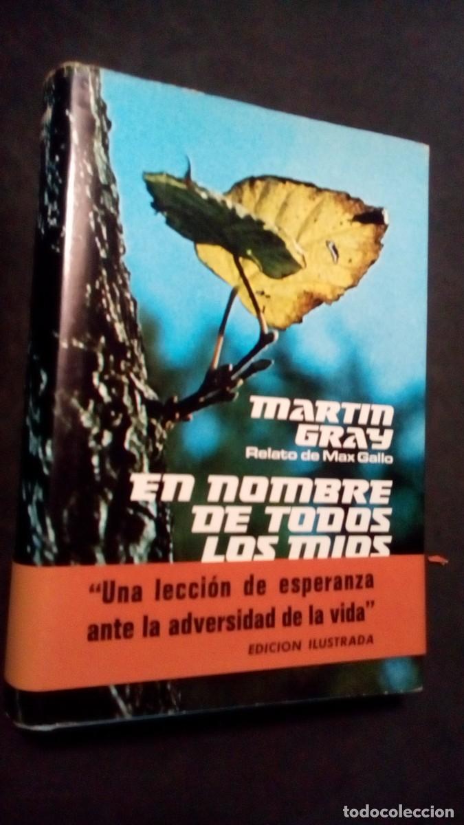 Libros de segunda mano: EN NOMBRE DE TODOS LOS M&Iacute;OS - Martin Gray-RELATO DE MAX GALLO-HOLOCAUSTO-EDICI&Oacute;N ILUSTRADA
