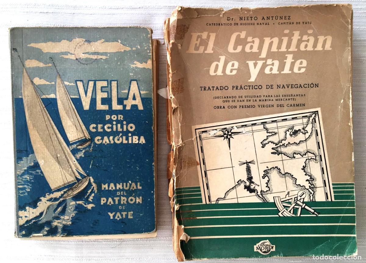 Libros de segunda mano: Lote de 2 libros sobre n&aacute;utica y navegaci&oacute;n. &rdquo;Vela&rdquo; y &rdquo;El capit&aacute;n de yate &rdquo;