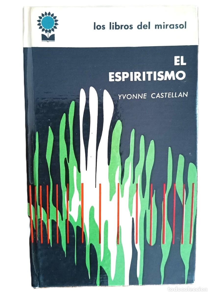 Libros de segunda mano: El Espiritismo, por Castellan. Colecci&oacute;n: Los libros del mirasol