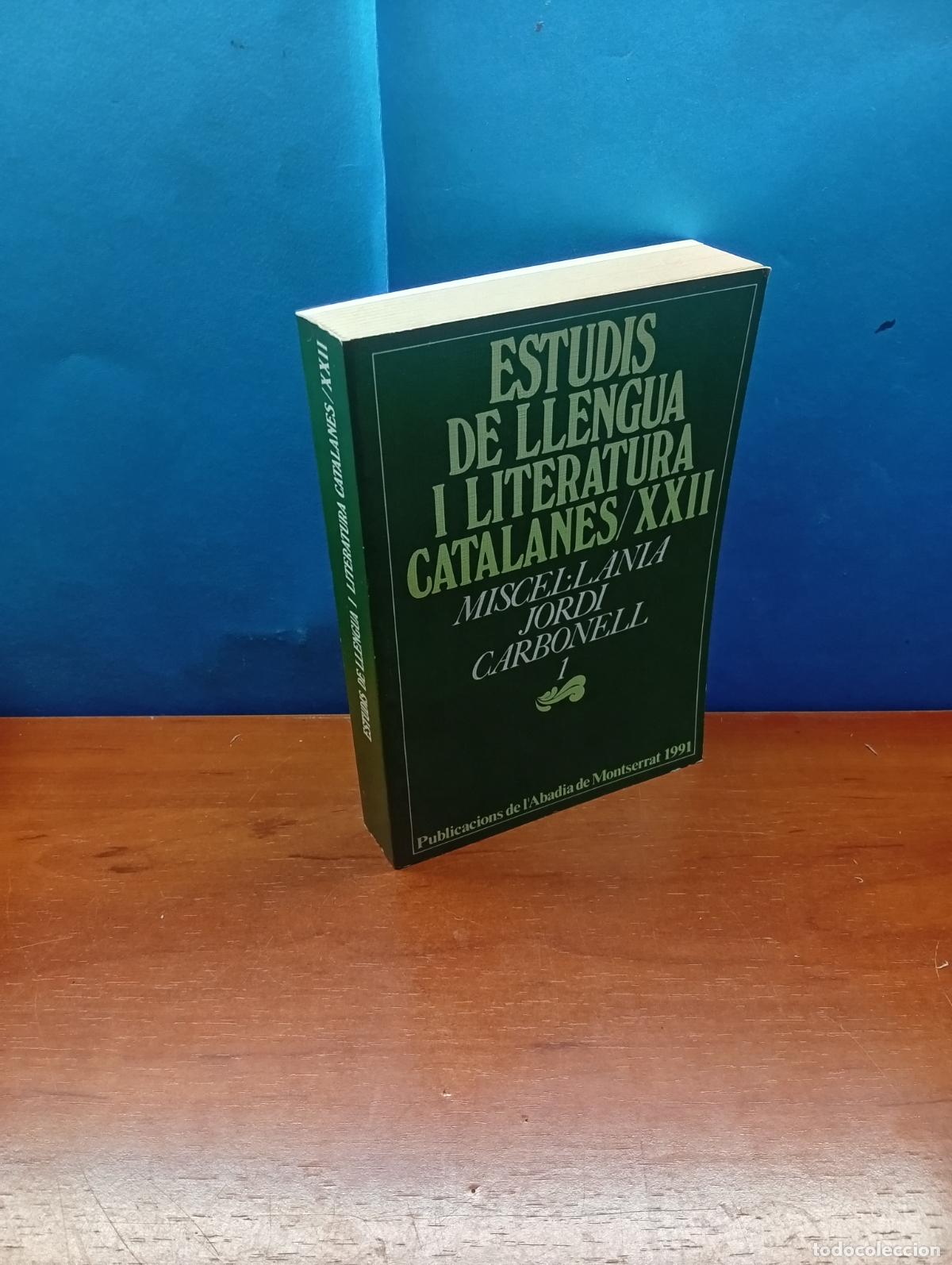 Libros de segunda mano: ESTUDIS DE LLENGUA I LITERATURA CATALANES XXII MISCEL&middot;L&Agrave;NIA.- JORDI CARBONELL. 1