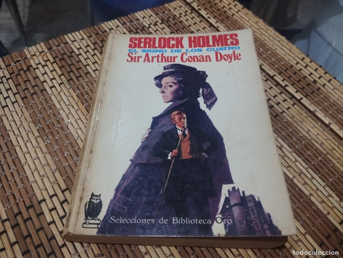 Libros de segunda mano: SHERLOCK HOLMES - EL SIGNO DE LOS CUATRO - CONAN DOYLE - ED. MOLINO BIBLIOTECA ORO 1971