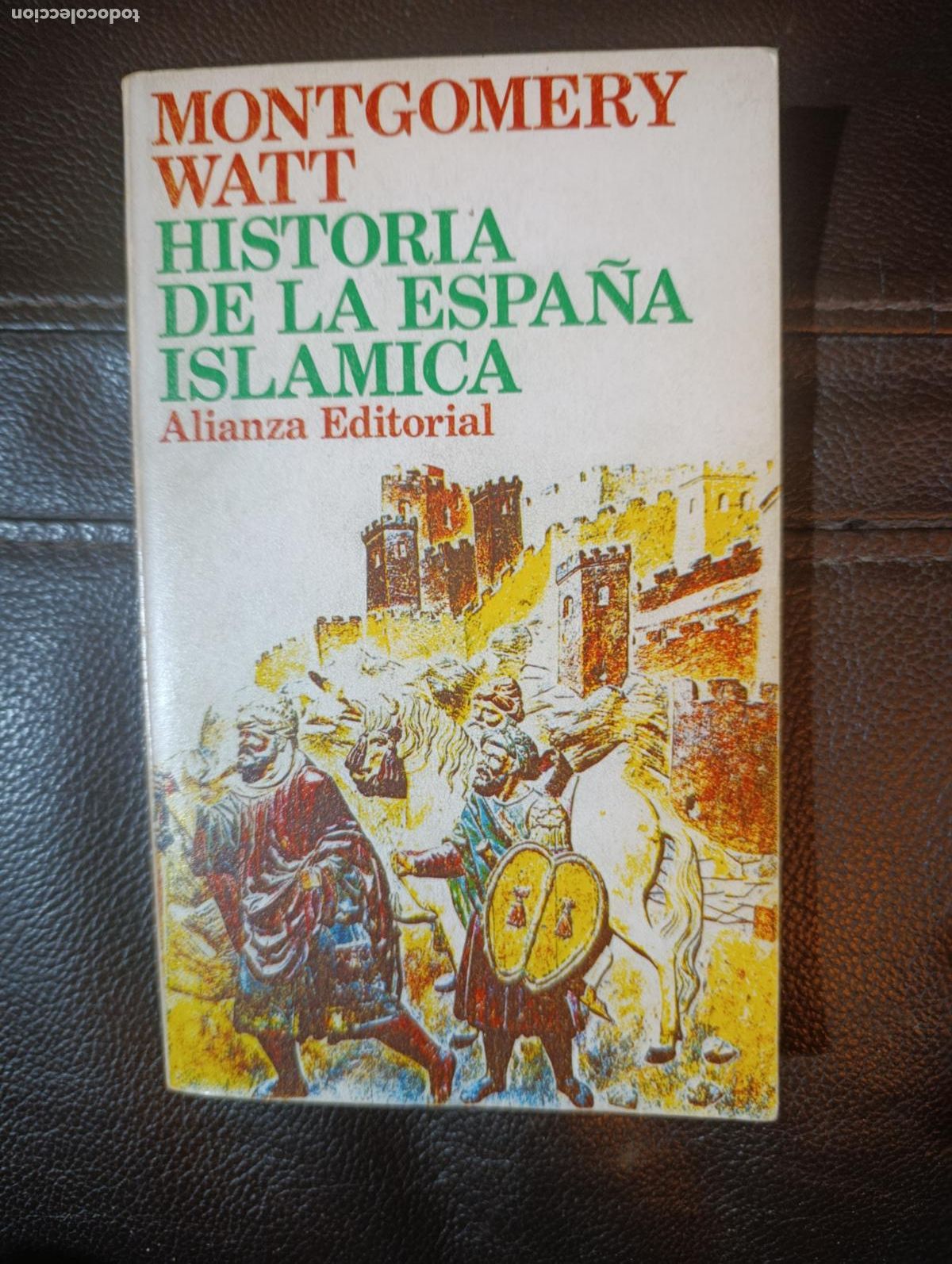 Second hand books: HISTORIA DE LA ESPA&Ntilde;A ISLAMICA MONTGOMERY WATT