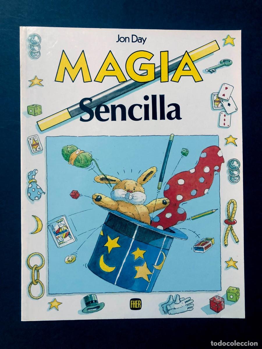 Libros de segunda mano: MAGIA SENCILLA / JON DAY / EDITORIAL FHER 1991 / DIBUJOS CHRIS FISHER / 24 P&Aacute;GINAS / SIN USAR