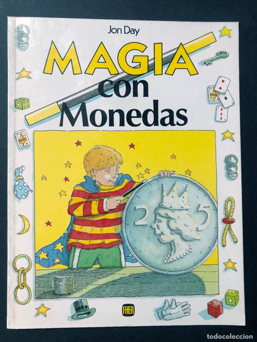 Libros de segunda mano: MAGIA CON MONEDAS / JON DAY / EDITORIAL FHER 1991 / DIBUJOS CHRIS FISHER / 24 P&Aacute;GINAS / SIN USAR