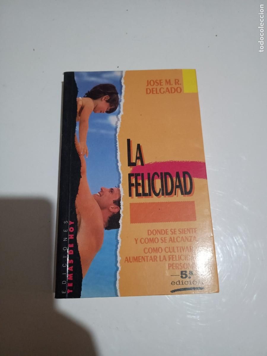 Libros de segunda mano: LA FELICIDAD - JOSE M. R. DELGADO