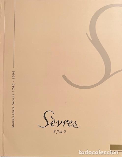 Libros de segunda mano: SEVRES 1740 - MANUFACTURA 1740 - 2006