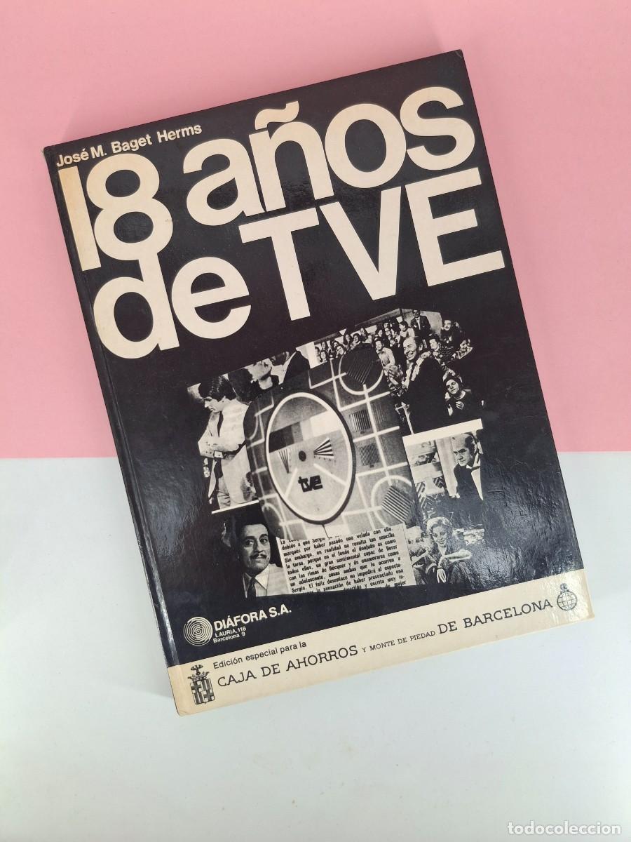 Libros de segunda mano: 18 a&ntilde;os de TVE - Di&aacute;fora para Caja de ahorros y Monte de Piedad Barcelona, 1975