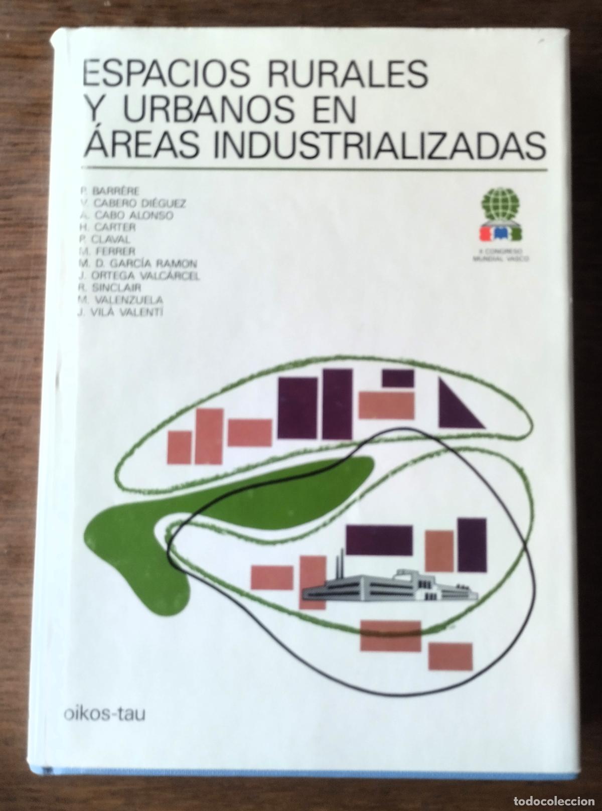 Libros de segunda mano: Espacios rurales y urbanos en &aacute;reas industrializadas, Oikos-Tau, 1988,