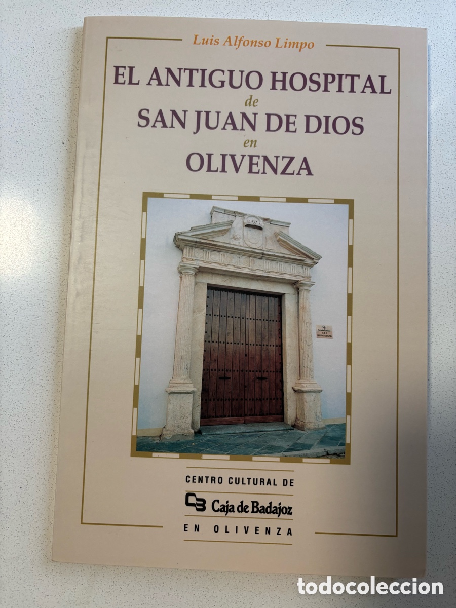 Libros de segunda mano: El antiguo hospital de San Juan de Dios de Olivenza - Oliven&ccedil;a