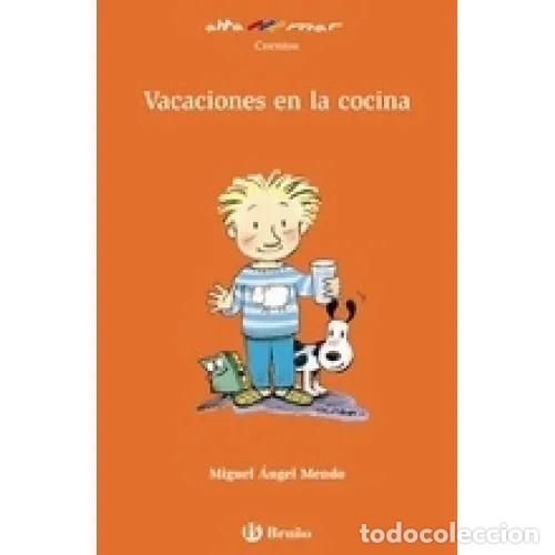 Libri di seconda mano: Vacaciones en la Cocina - Miguel &Aacute;ngel Mendo - Bru&ntilde;o - 2006, 1&ordf; ed. - Castellano, 8 A&ntilde;os, Altamar 37