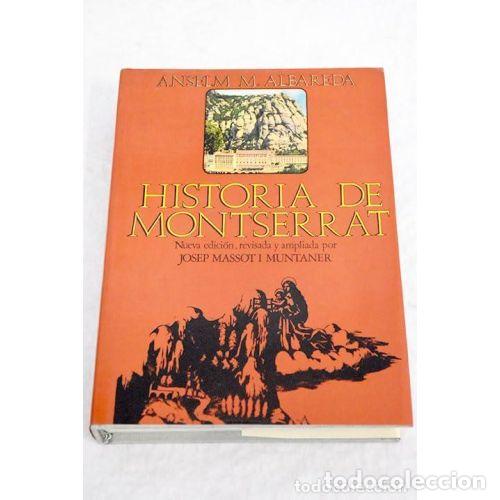 Second hand books: Historia de Montserrat - Albareda Ramoneda, Anselm M. - Publicacions Abad&iacute;a Montserrat - 1974