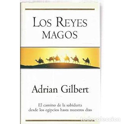 Gebrauchte B&uuml;cher: Los Reyes Magos - Adrian Gilbert - Ultramar Editores - 2000 - Biblioteca Millenium, N&ordm; 14