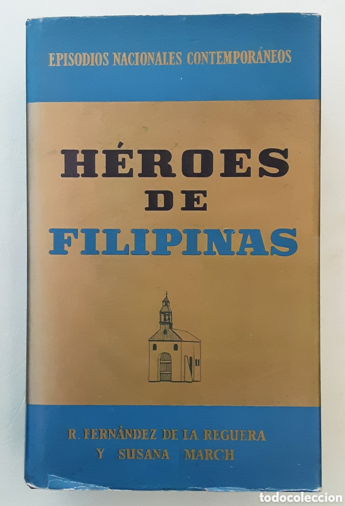 Livres d'occasion: H&eacute;roes de Filipinas. Episodios Nacionales Contempor&aacute;neos. Tomo II.