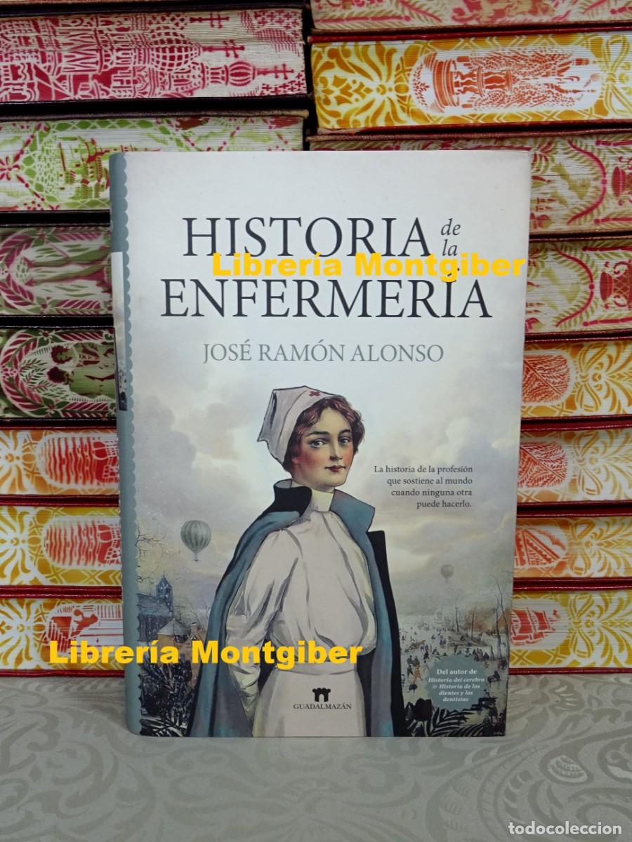Libros de segunda mano: HISTORIA DE LA ENFERMERIA . Autor : ALONSO . JOS&Eacute; RAM&Oacute;N