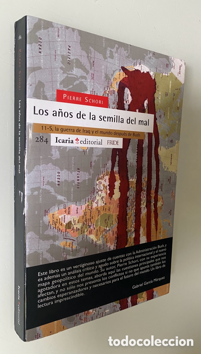 Gebrauchte B&uuml;cher: Los a&ntilde;os de la semilla del mal : 11-S, la guerra de Iraq y el mundo despu&eacute;s de Bush. - SCHORI, Pierr