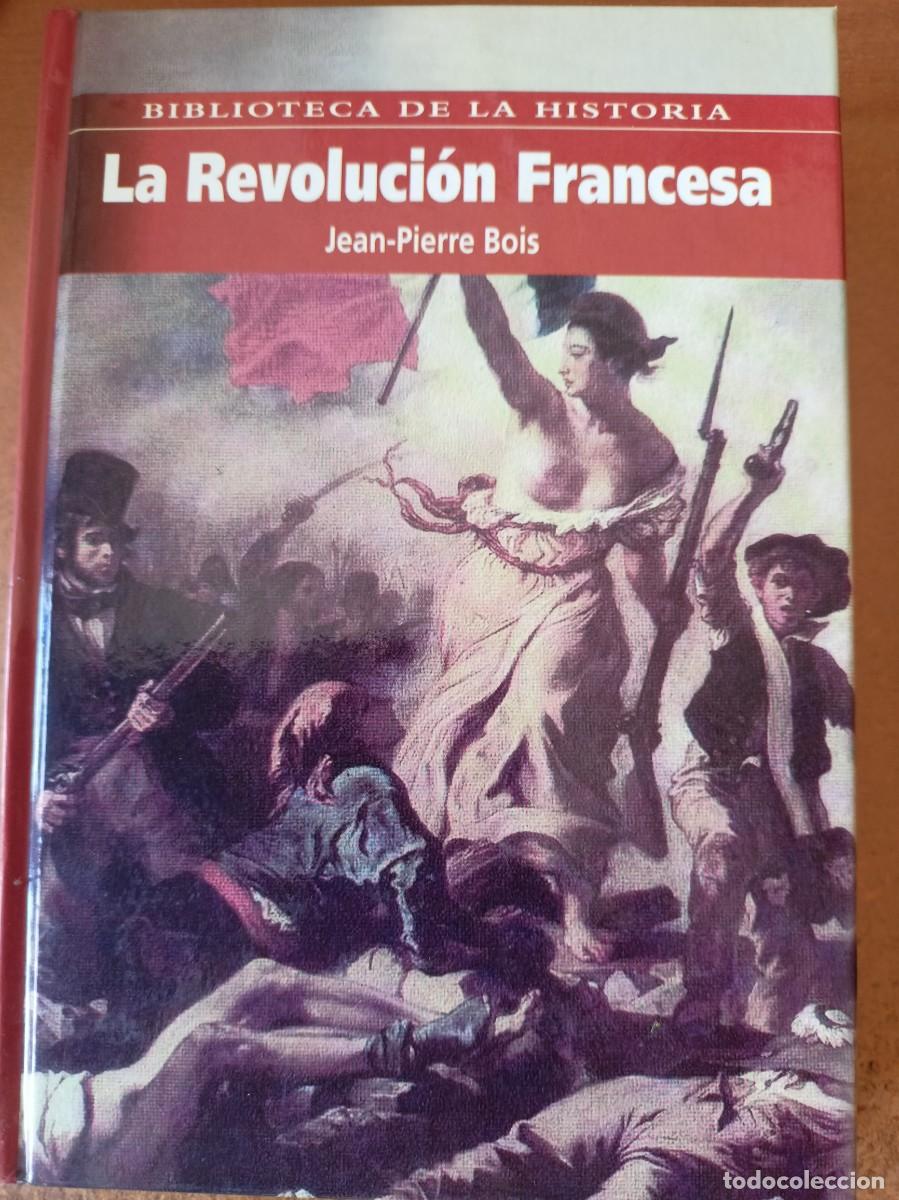 Libros de segunda mano: La Revoluci&oacute;n Francesa - Jean-Pierre Bois